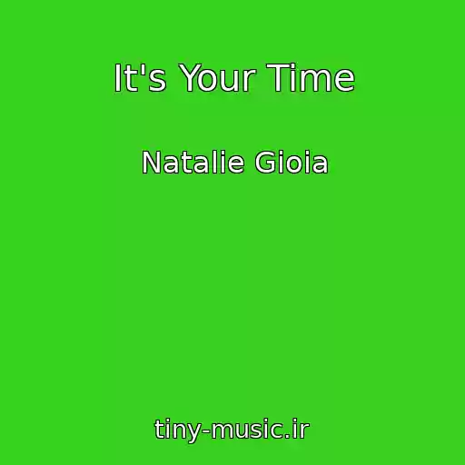 کاور آهنگ It's Your Time از Natalie Gioia