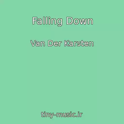 کاور آهنگ Falling Down از Van Der Karsten