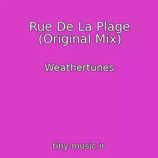 کاور آهنگ Rue De La Plage (Original Mix) از Weathertunes