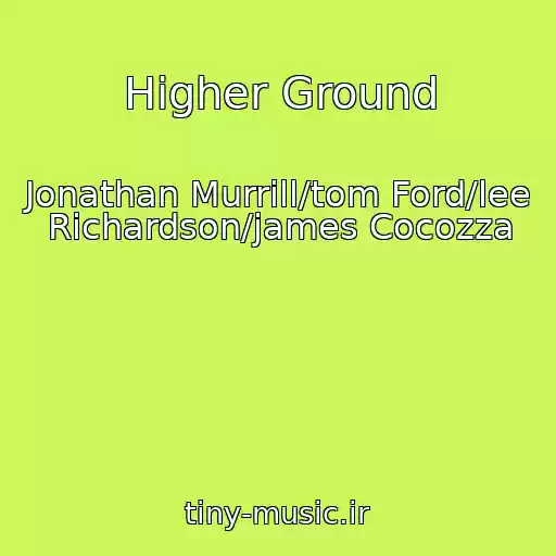 کاور آهنگ Higher Ground از Jonathan Murrill/tom Ford/lee Richardson/james Cocozza