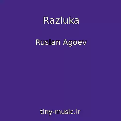 کاور آهنگ Razluka از Ruslan Agoev