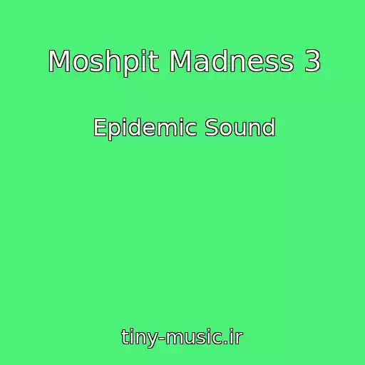 کاور آهنگ Moshpit Madness 3 از Epidemic Sound