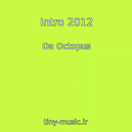 کاور آهنگ Intro 2012 از Da Octopus