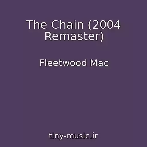 کاور آهنگ The Chain (2004 Remaster) از Fleetwood Mac