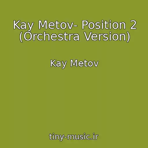 کاور آهنگ Kay Metov- Position 2 (Orchestra Version) از Kay Metov