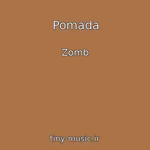 کاور آهنگ Pomada از Zomb