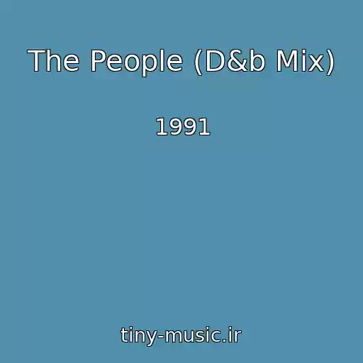 کاور آهنگ The People (D&b Mix) از 1991