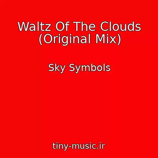 کاور آهنگ Waltz Of The Clouds (Original Mix) از Sky Symbols