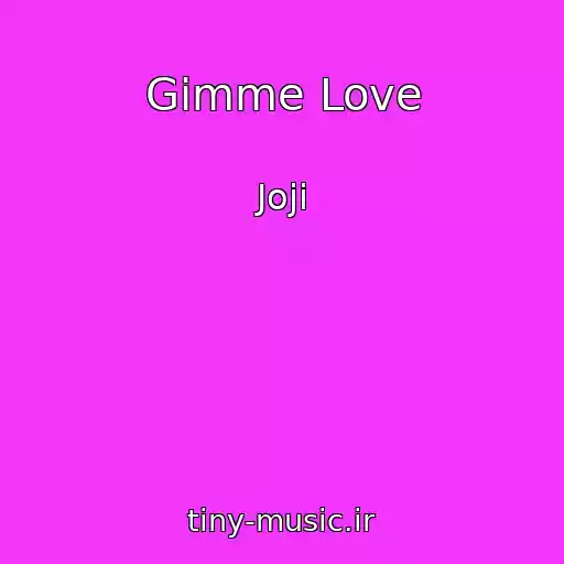 کاور آهنگ Gimme Love از Joji