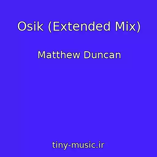 کاور آهنگ Osik (Extended Mix) از Matthew Duncan