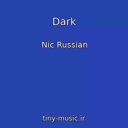 کاور آهنگ Dark از Nic Russian