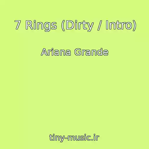 کاور آهنگ 7 Rings (Dirty / Intro) از Ariana Grande