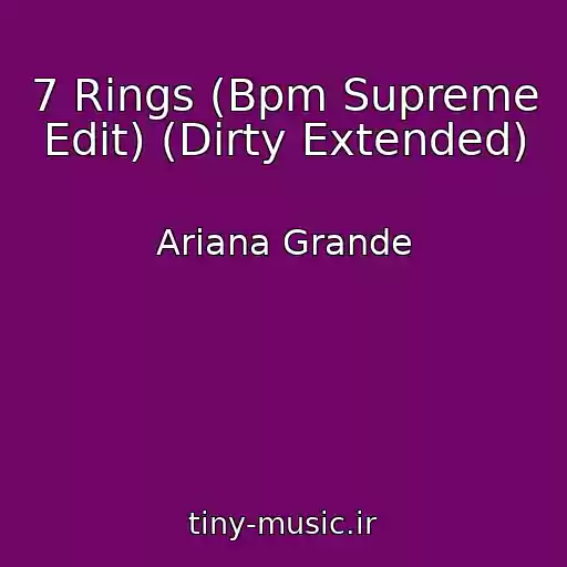 کاور آهنگ 7 Rings (Bpm Supreme Edit) (Dirty Extended) از Ariana Grande