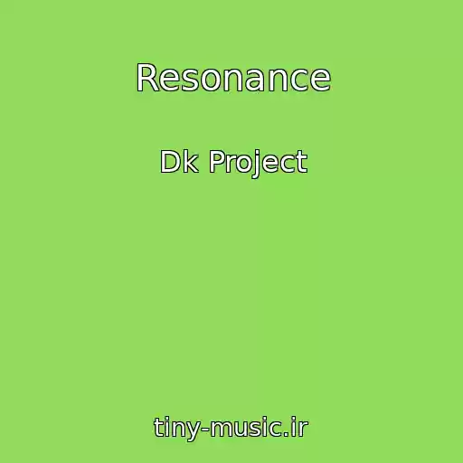 کاور آهنگ Resonance از Dk Project
