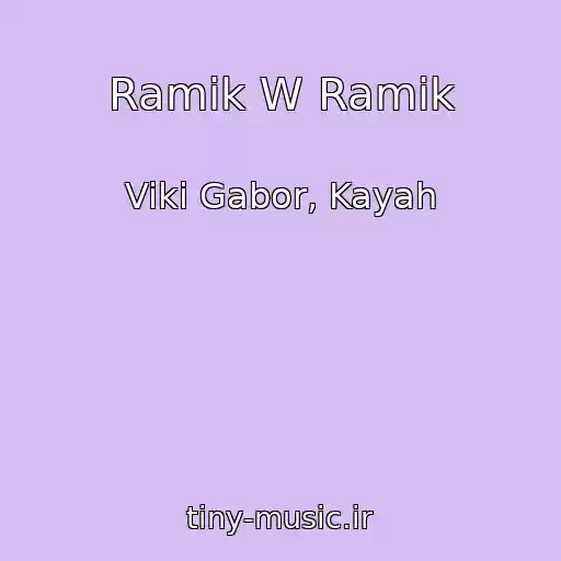 کاور آهنگ Ramik W Ramik از Viki Gabor, Kayah