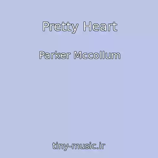 کاور آهنگ Pretty Heart از Parker Mccollum