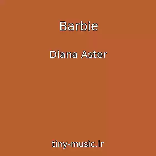 کاور آهنگ Barbie از Diana Aster
