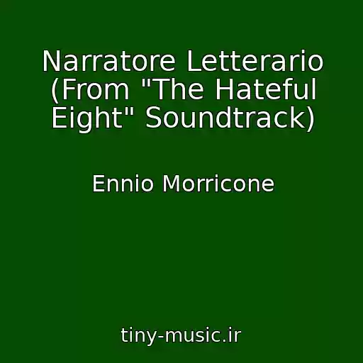 کاور آهنگ Narratore Letterario (From "The Hateful Eight" Soundtrack) از Ennio Morricone