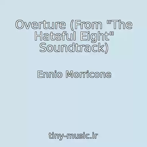 کاور آهنگ Overture (From "The Hateful Eight" Soundtrack) از Ennio Morricone