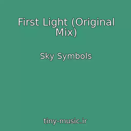 کاور آهنگ First Light (Original Mix) از Sky Symbols