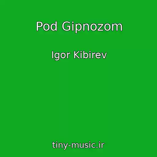 کاور آهنگ Pod Gipnozom از Igor Kibirev