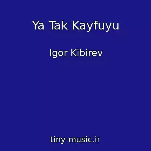 کاور آهنگ Ya Tak Kayfuyu از Igor Kibirev