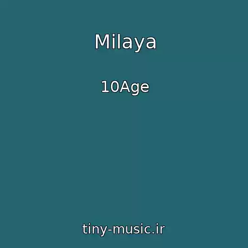 کاور آهنگ Milaya از 10Age