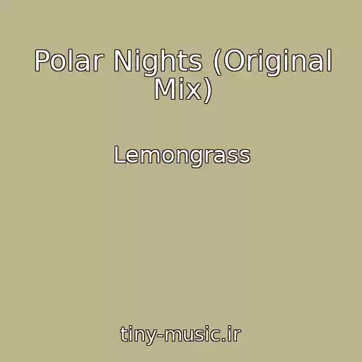 کاور آهنگ Polar Nights (Original Mix) از Lemongrass