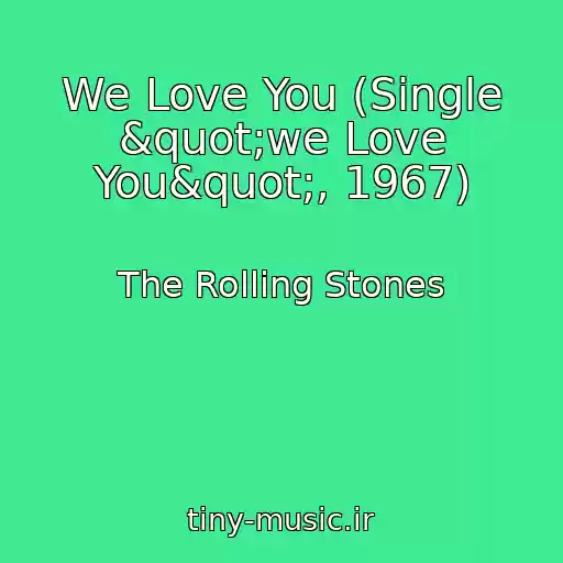 کاور آهنگ We Love You (Single "we Love You", 1967) از The Rolling Stones