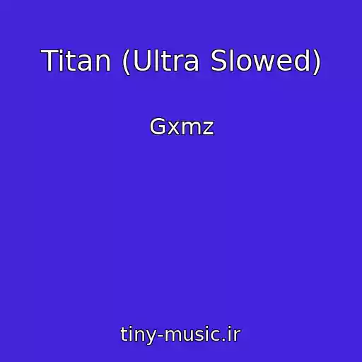 کاور آهنگ Titan (Ultra Slowed) از Gxmz