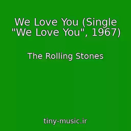 کاور آهنگ We Love You (Single "We Love You", 1967) از The Rolling Stones