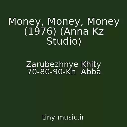 کاور آهنگ Money, Money, Money (1976) (Anna Kz Studio) از Zarubezhnye Khity 70-80-90-Kh  Abba