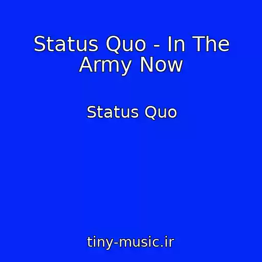 کاور آهنگ Status Quo - In The Army Now از Status Quo