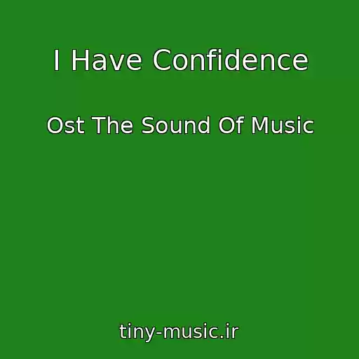 کاور آهنگ I Have Confidence از Ost The Sound Of Music