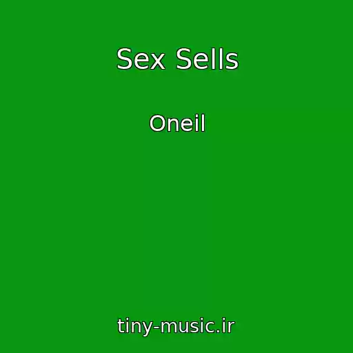 کاور آهنگ Sex Sells از Oneil