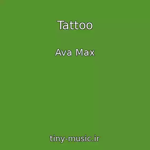 کاور آهنگ Tattoo از Ava Max