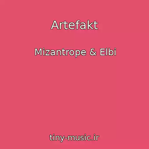 کاور آهنگ Artefakt از Mizantrope & Elbi