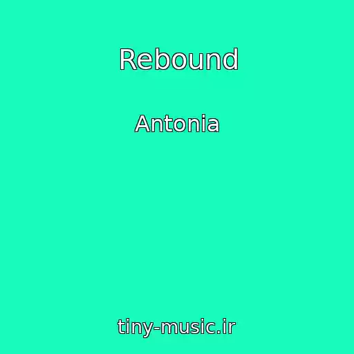 کاور آهنگ Rebound از Antonia