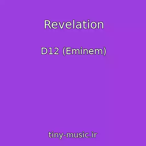 کاور آهنگ Revelation از D12 (Eminem)