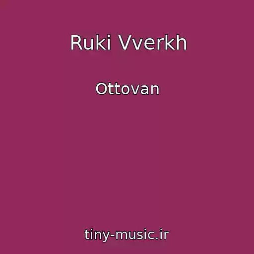کاور آهنگ Ruki Vverkh از Ottovan