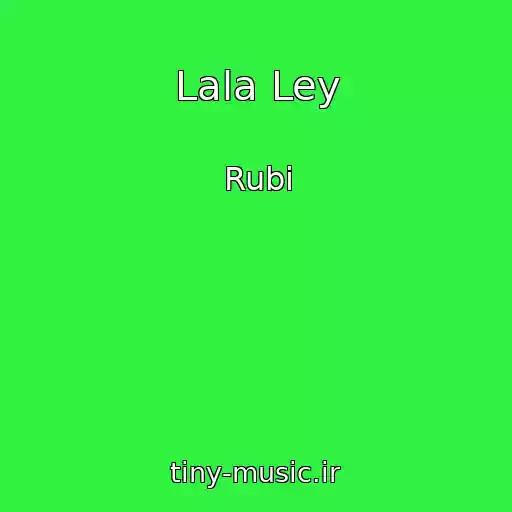 کاور آهنگ Lala Ley از Rubi