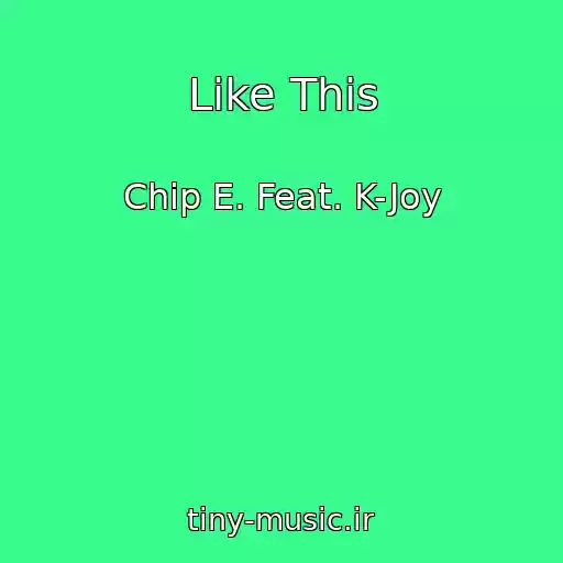 کاور آهنگ Like This از Chip E. Feat. K-Joy