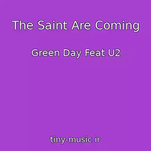 کاور آهنگ The Saint Are Coming از Green Day Feat U2