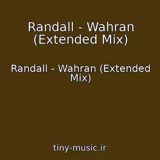 کاور آهنگ Randall - Wahran (Extended Mix) از Randall - Wahran (Extended Mix)