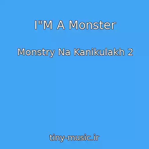 کاور آهنگ I"M A Monster از Monstry Na Kanikulakh 2