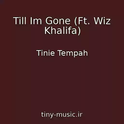 کاور آهنگ Till Im Gone (Ft. Wiz Khalifa) از Tinie Tempah