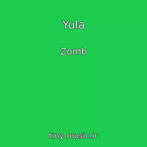 کاور آهنگ Yula از Zomb