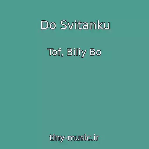 کاور آهنگ Do Svіtanku از Tof, Bіliy Bo