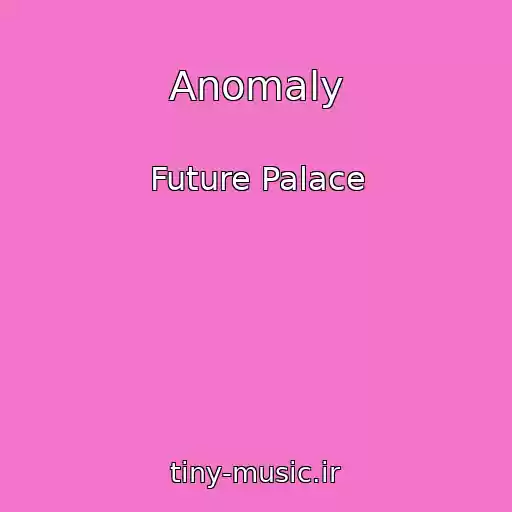 کاور آهنگ Anomaly از Future Palace