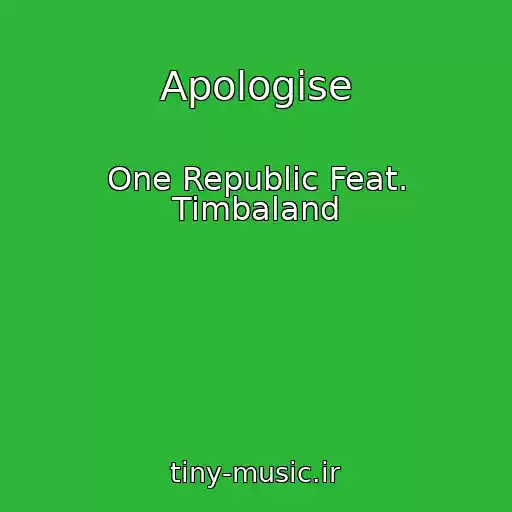 کاور آهنگ Apologise از One Republic Feat. Timbaland